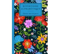 Répertoire Alphabétique: Carnet mot de passe - Organisateur de mots de passe Internet - Le carnet de bord parfait pour les noms d'utilisateur et les codes d'accès.