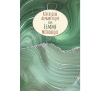 Répertoire Alphabétique pour Femme Méthodique: Carnet de Notes Ligné a5 avec Repères pour Chaque Lettre de A à Z.