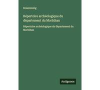 Répertoire archéologique du département du Morbihan: Répertoire archéologique du département du Morbihan