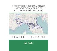 Répertoire de campings ITALIE TUSCANE (+coordonnées gps et cartes détaillées)
