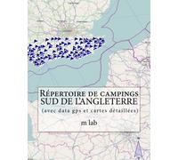 Répertoire de campings SUD DE L'ANGLETERRE (avec data gps et cartes détaillées)