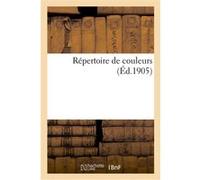 Répertoire de couleurs Charles L. Harman Payne (Auteur), Julien Mouillefert (Auteur), René Oberthur (Auteur), Henri Dauthenay (Auteur), N. Severi (Auteur), Miguel Cortès (Auteur)