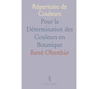 Répertoire de Couleurs: Pour la Détermination des Couleurs en Botanique