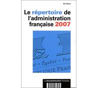 Répertoire de l'administration française Edition 2007 - Collectif - Documentation Francaise - broché - Etude