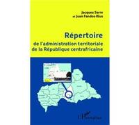 Répertoire de l'administration territoriale de la République centrafricaine - Juan Fandos-Rius - L'harmattan - broché - Etude