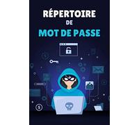 Répertoire de mot de passe: Répertoire de mots de passe internet à remplir avec son répertoire alphabétique en français | Couverture Geek Hacker | 110 ... | Format petit & pratique | Idée Cadeaux Geek
