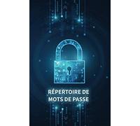 Répertoire de mots de passe: Carnet alphabétique pour noter ses mots de passe. 100 pages au format A5.