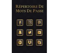 Répertoire De Mots De Passe: Carnet De Mots De Passe Internet à Remplir Avec Onglets Alphabétiques | Conservez vos Codes Secrets, Identifiants Et Adresses Web En Sécurité