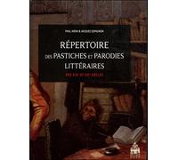 Repertoire de pastiches et de parodies littéraires des XIX e et xx e siècles - Jacques Espagnon - Sorbonne Universite Presses - broché - Essai