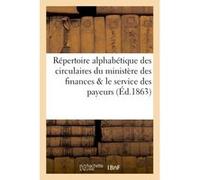 Répertoire des circulaires du ministère des finances concernant le service des payeurs Inconnus (Auteur)