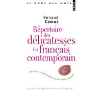 Répertoire des délicatesses du français contemporain: Charmes et difficultés de la langue du jour