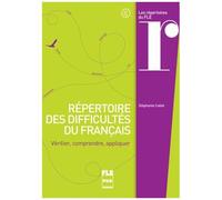 Répertoire Des Difficultés Du Français - Vérifier, Comprendre, Appliquer