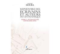 Répertoire des écrivains et auteurs de Centrafrique: Ouvrages des Centrafricains