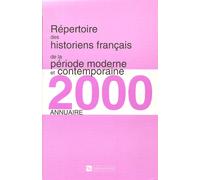 Répertoire Des Historiens Français De La Période Moderne Et Contemporaine - Annuaire 2000