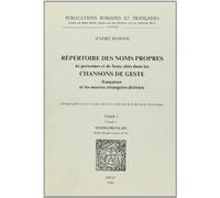 Repertoire Des Noms Propres De Personnes Et De Lieux Cites Dans Les Chansons De Geste Francaises Et Les Oeuvres Etrangeres Derivees