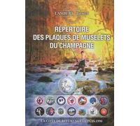 Répertoire Des Plaques De Muselets Du Champagne - Tome 1 - Edition 2018
