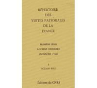 Répertoire Des Visites Pastorales De La France Première Série, Anciens Diocèses (Jusqu'en 1790) - Tome 3, Mâcon-Riez