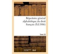 Répertoire général alphabétique du droit français Tome 23 - 0) - Hachette Bnf - broché - Livre