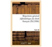 Répertoire Général Alphabétique Du Droit Français Tome 30