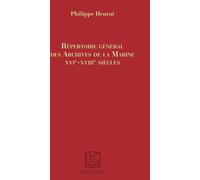 Répertoire Général Des Archives De La Marine, Xvie-Xviiie Siècles