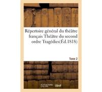 Répertoire général du théâtre français. Théâtre du second ordre. Tragédies. Tome 2 - H. Nicolle - Hachette Bnf - broché - Livre