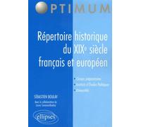 Répertoire historique du XIXe siècle français et européen - Sébastien Boulay - Ellipses - broché - Anthologie