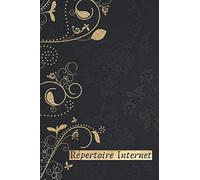 Répertoire Internet: Carnet de Mots de Passe | Répertoire Alphabétique pour Mots de Passe | 120 pages 6X9 pouces | carnet mot de passe internet | ... mot de passe sécurisé | carnet codes secrets