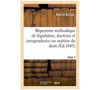 Répertoire Méthodique Et Alphabétique De Législation, Doctrine Et Jurisprudence En Matière De Droit
