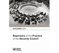 Repertoire of the Practice of the Security Council:: Supplement 2022