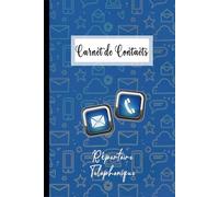 Répertoire Téléphonique Alphabétique: Carnet de contacts à remplir avec sommaire. Cahier d'adresse 110 Pages en ordre alphabétique de A à Z ( 4 Pages pour chaque lettre ).Format A5.03