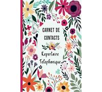 Répertoire Téléphonique Alphabétique: Carnet de contacts à remplir avec sommaire. Cahier d'adresse 110 Pages en ordre alphabétique de A à Z ( 4 Pages pour chaque lettre ).Format A5.08
