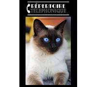 Répertoire téléphonique: alphabétique chat Siamois. Carnet d’adresses & téléphones à compléter au format A5 pour plus de 400 contacts