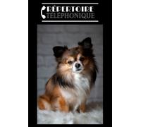 Répertoire téléphonique: alphabétique chien Chihuahua papillon. Carnet d’adresses et téléphones à compléter au format A5 pour plus de 400 contacts