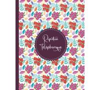 Répertoire Téléphonique: carnet d'adresses | Répertoire Téléphonique alphabétique | Répertoire Alphabétique | 110 pages avec des repères pour chaque lettres | Grand Format A4