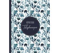 Répertoire Téléphonique: carnet d'adresses | Répertoire Téléphonique alphabétique | Répertoire Alphabétique | 110 pages avec des repères pour chaque lettres | Grand Format A4