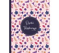 Répertoire Téléphonique: carnet d'adresses | Répertoire Téléphonique alphabétique | Répertoire Alphabétique | 110 pages avec des repères pour chaque lettres | Grand Format A4