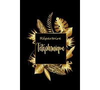 Répertoire Téléphonique: Carnet de Contacts et d'adresses à Remplir avec Index Alphabétique A-Z