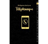 Répertoire Téléphonique: Carnet de Contacts et d'adresses Pratique Avec Index Alphabétique de A à Z