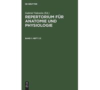 Repertorium Für Anatomie Und Physiologie. Band 1(Heft 1/2)