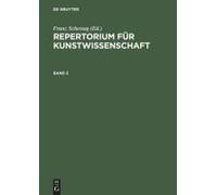 Repertorium Für Kunstwissenschaft. Band 2
