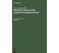 Repertorium Für Kunstwissenschaft. Band 26