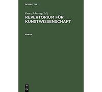 Repertorium Für Kunstwissenschaft. Band 4