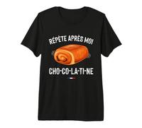 Répète Après Moi Chocolatine Humour du Sud T-Shirt Haut de Gamme
