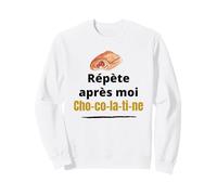 Répète après Moi Un Cadeau chocolatiné avec de l'humour du Sud Sweatshirt