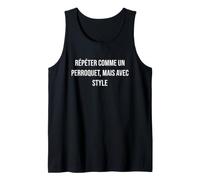Répéter comme Un Perroquet, mais avec Style Débardeur