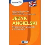 Répétiteur de grammaire anglaise avec exercices - Bronisława Jasińska, Janina Jaślan, Monika Woytowicz-Neyman (Fremdsprachen : Englisch auf Polnisch)