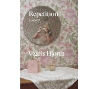 Repetition: A Novel