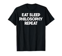 Répétition de la philosophie Eat Sleep - Philosophe drôle T-Shirt