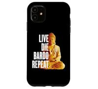 Répétition en Direct de Die Bardo - Rebirth Dharma Karma Reincarnation Coque pour iPhone 11