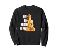 Répétition en Direct de Die Bardo - Rebirth Dharma Karma Reincarnation Sweatshirt